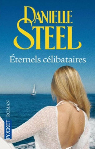 STEEL, Danielle: Éternels célibataires