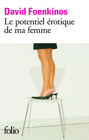 FOENKINOS, David: Le potentiel érotique de ma femme
