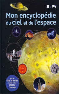 COLLECTIF: Mon encyclopédie du ciel et de l'espace