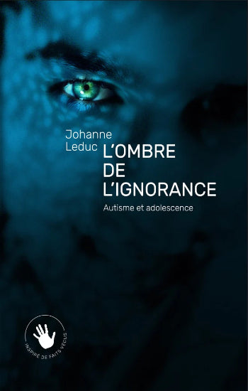 LEDUC, Johanne: L'ombre de l'ignorance