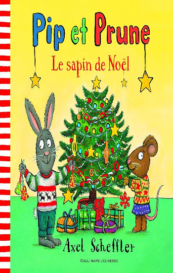 SCHEFFLER, Axel: Pip et Prune - Le sapin de Noel