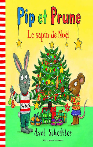 SCHEFFLER, Axel: Pip et Prune - Le sapin de Noel
