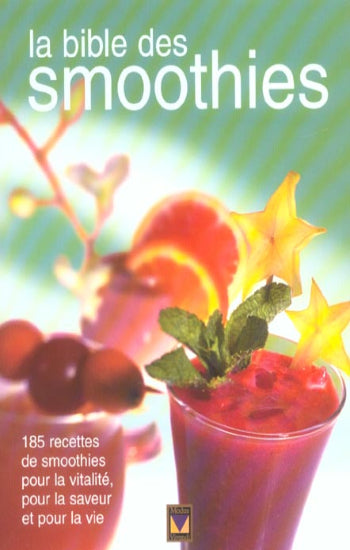 RIVARD, Louise: La bible des smoothies