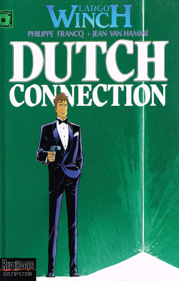 FRANCQ; VAN HAMME: Largo Winch Tome 6 : Dutch connection