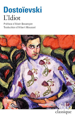 DOSTOÏEVSKI, Fedor: L'idiot