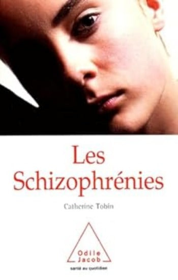 TOBIN, Catherine: Les Schizophrénies