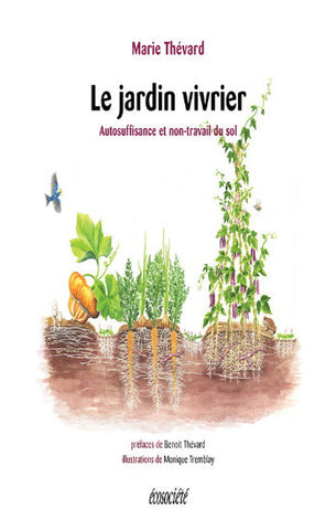 THÉVARD, Marie; TREMBLAY, Monique: Le Jardin vivrier