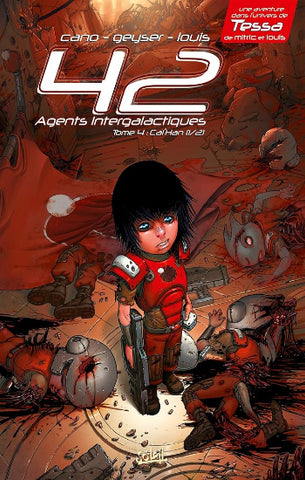 CANO; GEYSER; LOUIS: 42 agents intergalactiques Tome 4 : Cal'Han (½)