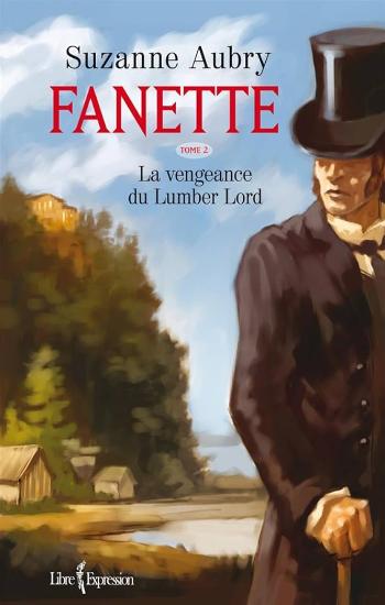 AUBRY, Suzanne: Fanette Tome 2 : La vengeance de Lumber Lord