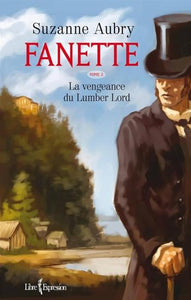 AUBRY, Suzanne: Fanette Tome 2 : La vengeance de Lumber Lord