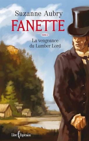 AUBRY, Suzanne: Fanette Tome 2 : La vengeance de Lumber Lord