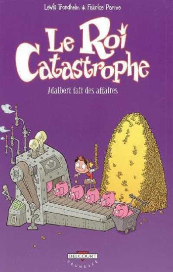 TRONDHEIM; PARME: Le roi catastrophe  (9 volumes)