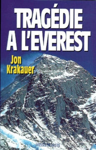 KRAKAUER, Jon: Tragédie à l'Everest