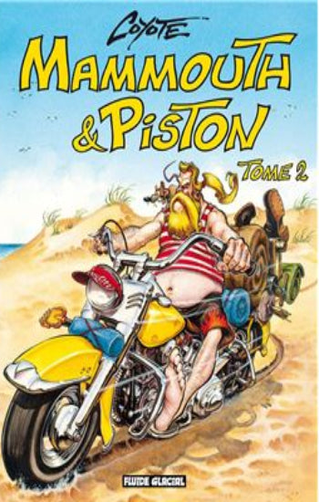 COYOTE: Mammouth & Piston  (3 volumes)