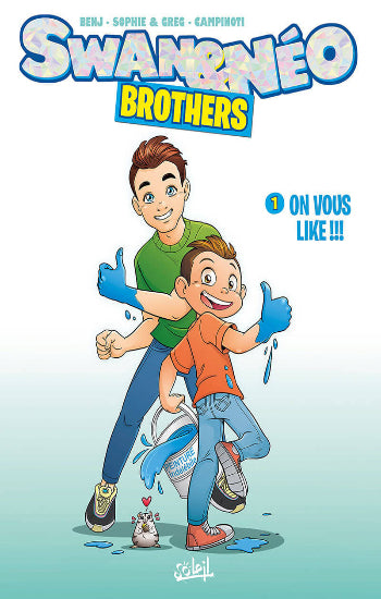 COLLECTIF: Swan & Néo Brothers Tome 1 : On vous like !!!