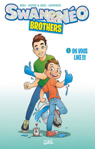 COLLECTIF: Swan & Néo Brothers Tome 1 : On vous like !!!