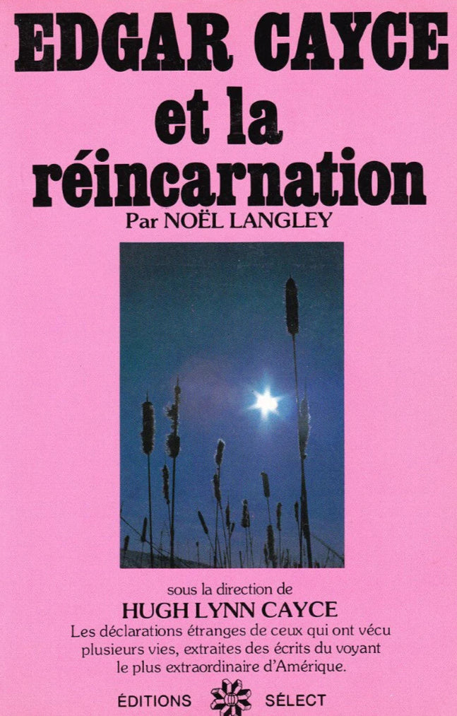 LANGLEY, Noël: Edgar Cayce et la réincarnation