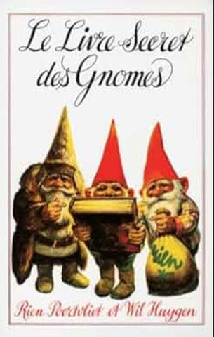 POORTVLIET, Rien; HUYGEN, Wil: Le livre secret des gnomes