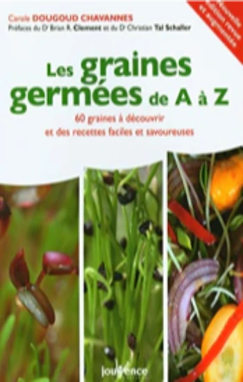 CHAVANNES, Carole Dougoud: Les graines germées de A à Z
