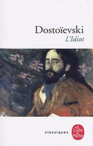 DOSTOÏEVSKI: L'idiot