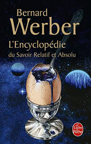 WERBER, Bernard: L'encyclopédie du savoir relatif et absolu