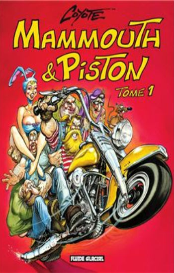 COYOTE: Mammouth & Piston  (3 volumes)