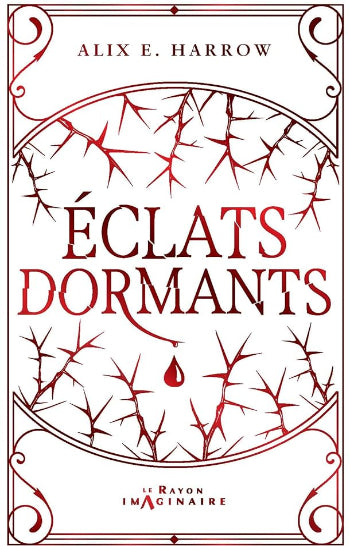 HARROW, Alix E.: Éclats dormants (couverture rigide)