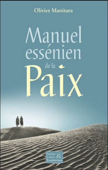 MANITARA, Olivier: Manuel essénien de la Paix