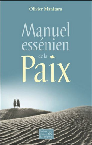 MANITARA, Olivier: Manuel essénien de la Paix