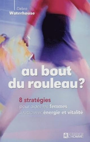 WATERHOUSE, Debra: Au bout du rouleau ?