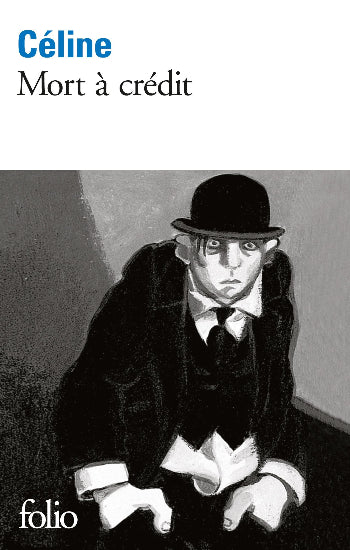 CÉLINE: Mort à crédit