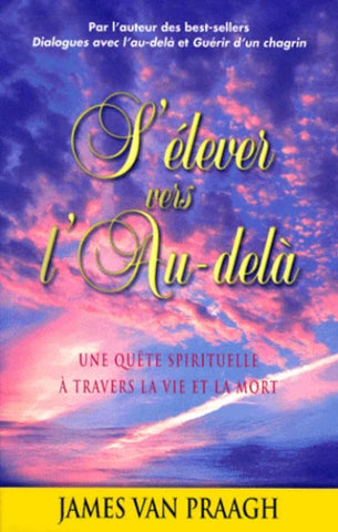 PRAAGH, James Van: S'élever vert l'au-delà