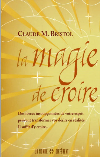 BRISTOL, Claude M.: La magie de croire