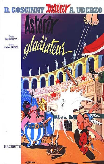 GOSCINNY, René; UDERZO, Albert: Astérix   Tome 4 : Astérix gladiateur