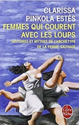 ESTÉS, Clarissa Pinkola: Femmes qui courent avec les loups
