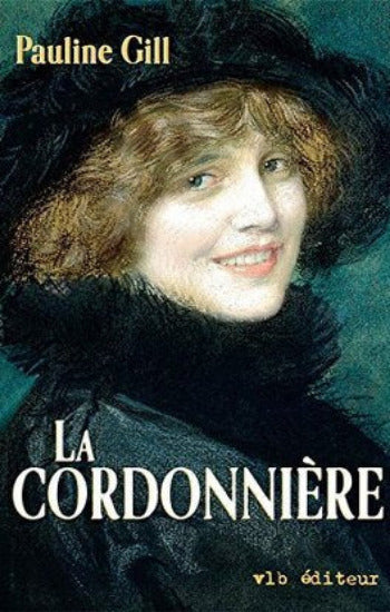 GILL, Pauline: La cordonnière (4 volumes)