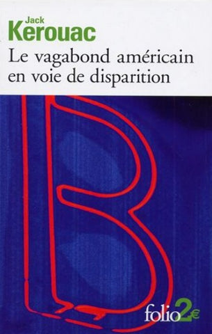 KEROUAC, Jack: Le vagabond américain en voie de disparition