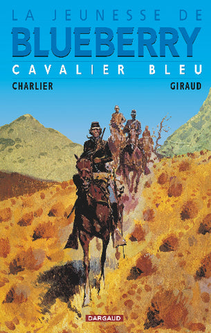 CHARLIER; GIRAUD: La jeunesse de blueberry Tome 3 : Cavalier bleu
