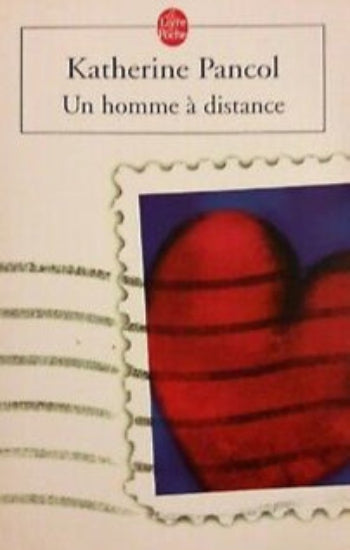 PANCOL, Katherine: Un homme à distance