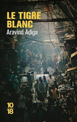 ADIGA, Aravind: Le tigre blanc