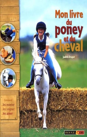 DRAPER, Judith: Mon livre du poney et du cheval