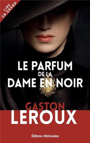 LEROUX, Gaston: Le parfum de la dame en noir (gros caractères)