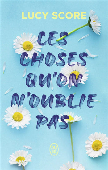 SCORE, Lucy: Ces choses qu'on oublie pas (3 volumes)