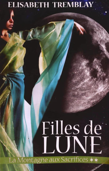 TREMBLAY, Elisabeth: Filles de Lune (5 volumes)