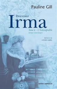 GILL, Pauline: Docteure Irma Tome 2 : L'indomptable