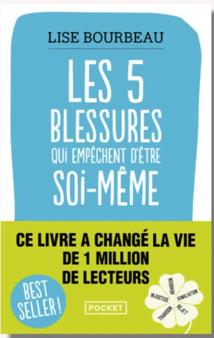 BOURBEAU, Lise : Les 5 blessures qui empêchent d'être soi-même