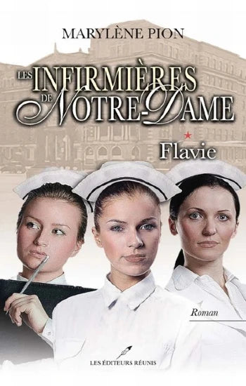 PION, Marylène: Les infirmières de Notre-Dame (4 volumes)