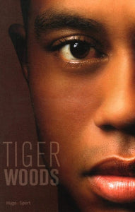 BENEDICT, Jeff; KETEYIAN, Armen: Tiger Woods