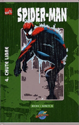 MACKIE; ROMITA JR: Collection 100% Marvel : Spider-man Tome 4 : Chute libre