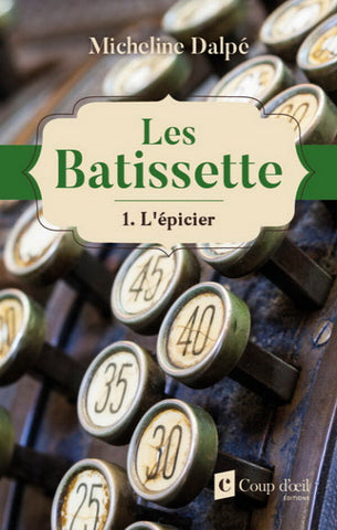DALPÉ, Micheline: Les Batissette (2 volumes)